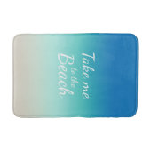 "Breng me naar het strand" Modern Blue Ombre Badmat (Voorkant)
