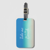 "Breng me naar het strand" Modern Blue Ombre Bagagelabel (Voorkant (verticaal))