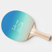 "Breng me naar het strand" Modern Blue Ombre Tafeltennisbatje (Zijkant)