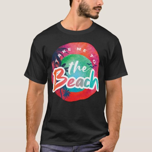 Breng me naar het strand t-shirt (Voorkant)