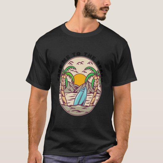 Breng me naar het strand zomerse vibe surfen retro t-shirt (Voorkant)