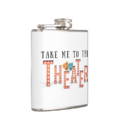 Breng me naar het theater heupfles (Rechts)