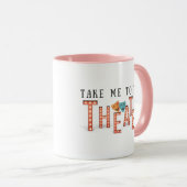 Breng me naar het theater mok (Voorkant rechts)