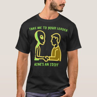Breng me naar je leider Mijnen en Idioot T-shirt