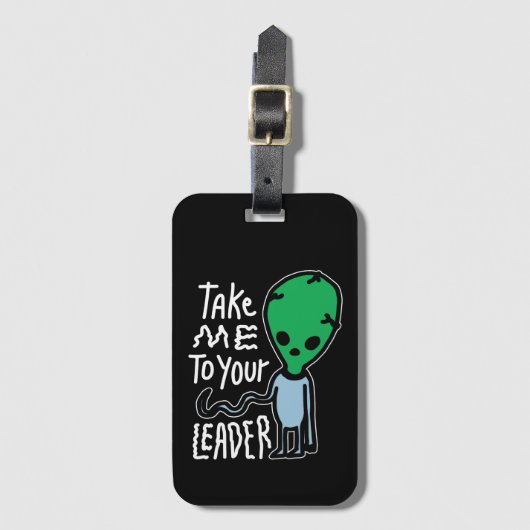 Breng me naar je leider | Schattigee Alien sarcasm Bagagelabel (Voorkant (verticaal))
