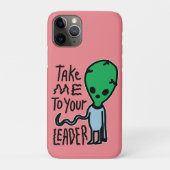 Breng me naar je leider | Schattigee Alien sarcasm Case-Mate iPhone Case (Achterkant)