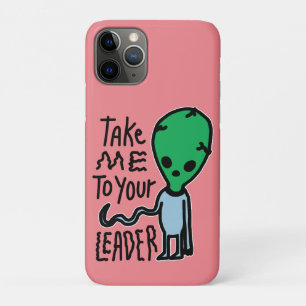 Breng me naar je leider Schattigee Alien sarcasm Case-Mate iPhone Case