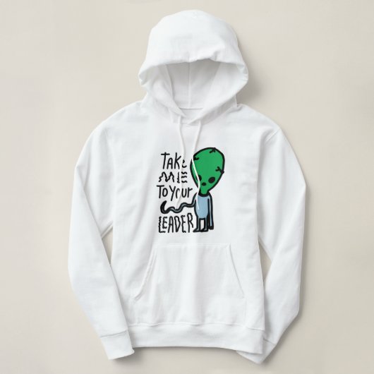Breng me naar je leider | Schattigee Alien sarcasm Hoodie (Design voorkant)