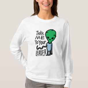 Breng me naar je leider Schattigee Alien sarcasm T-shirt