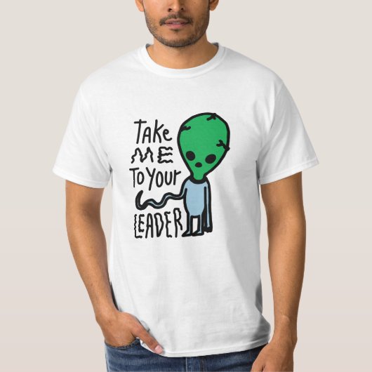 Breng me naar je leider | Schattigee Alien sarcasm T-shirt (Voorkant)