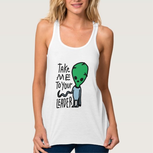 Breng me naar je leider | Schattigee Alien sarcasm Tanktop (Voorkant)