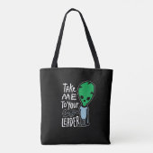 Breng me naar je leider | Schattigee Alien sarcasm Tote Bag (Achterkant)