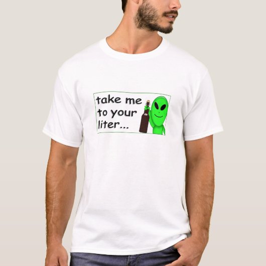 Breng me naar je liter! t-shirt (Voorkant)
