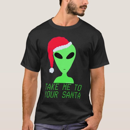 Breng me naar je Santa Mode Funny Christmas T-shirt (Voorkant)