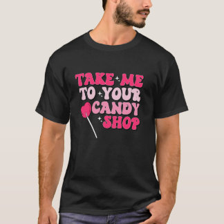 Breng me naar je Snoep Shop Funny Valentijnsdag T-shirt