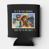 Breng me naar mijn vrouw | Grappige man foto Blikjeskoeler (Achterkant)