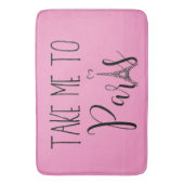 "Breng me naar Parijs" Badmat (Voorkant Verticaal)