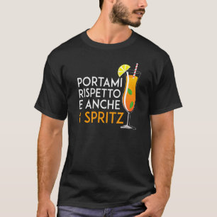 Breng me respect en zelfs 1 Spritz T-shirt