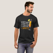 Breng me respect en zelfs 1 Spritz T-shirt (Voorkant volledig)