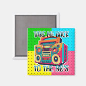 Breng me terug naar de jaren tachtig | Retro Vibe Magneet (Voorkant / Achterkant)