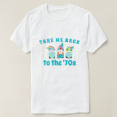 Breng me terug naar de T-shirt van de jaren '70 (Design voorkant)