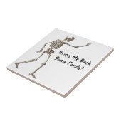 Breng me terug wat Snoepjes skelet Halloween Tegeltje (Zijkant)