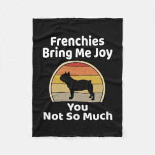 Breng me vreugde je niet zo veel Franse bulldog Fleece Deken