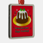 Breng me wat beeldpudding voor kerstkeramiek metalen ornament (Rechts)