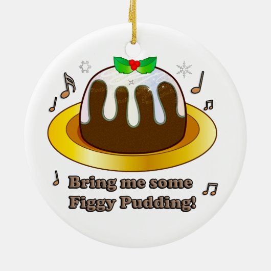 Breng me wat beeldpudding voor kerstmis keramisch ornament (Achterkant)