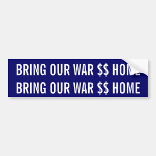 BRENG ONZE OORLOG $$ THUIS blauwe achtergrond Bumpersticker