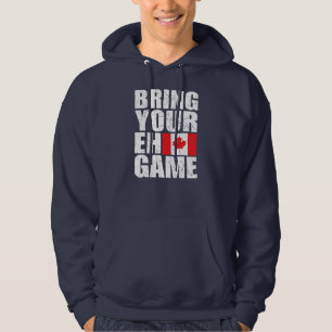 Breng uw Eh Game Canadese vlag Canada Pride Hoodie