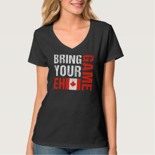Breng uw Eh Game Canadese vlag Canada Pride T-shirt
