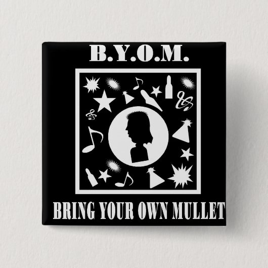 Breng uw eigen Mullet (B.Y.O.M.) Vierkante Button 5,1 Cm (Voorkant)