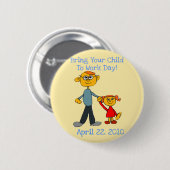 Breng uw kind naar het werk op dag 2010 Button (va (Voorkant /achterkant)