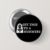 "Breng ze naar een nunnery, ga" Shakespeare-citaat Ronde Button 5,7 Cm (Voorkant /achterkant)