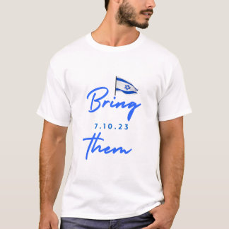 Breng ze naar huis - 7.10.23 t-shirt
