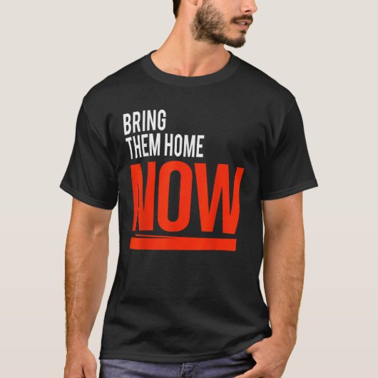 Breng ze nu naar huis t-shirt (Voorkant)