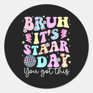 Breng zijn Star Day Testing Day motivatie die je h Ronde Sticker