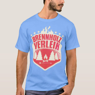 Brennholzverleih Best Gift T-shirt