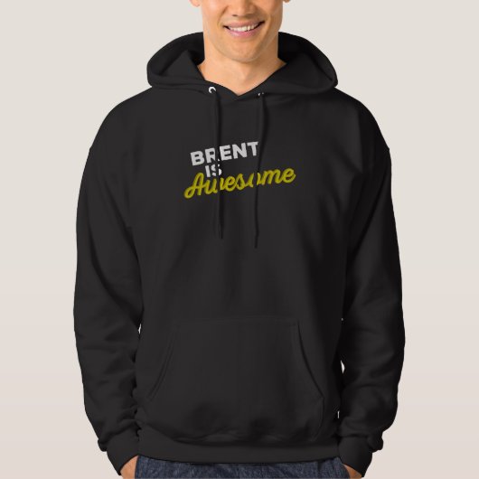 BRENT IS AWESOME Support Team Positive Cheer Fan Hoodie (Voorkant)