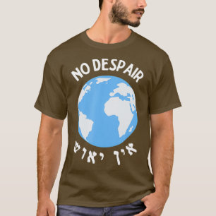 Breslov Ein Yeush Er is geen wanhoop Hebreeuws T-shirt