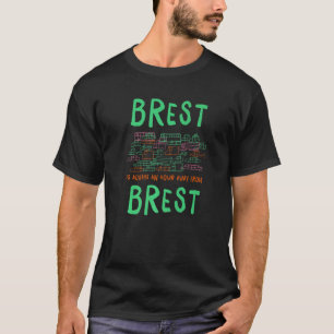 Brest is een uur weg van de rest van de wereld Fra T-shirt