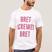 Bret Hart T-ShirtBret met geschroefde borst T-shirt (Voorkant)