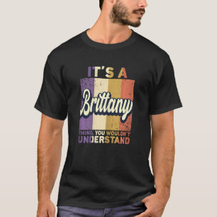 Bretagne Het is een Bretagne ding T-shirt