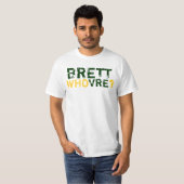 BRETT WHOVRE? T-SHIRT (Voorkant volledig)