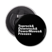 Breukbewegingen (Breakdansen) Button Flesopener (Voorkant)