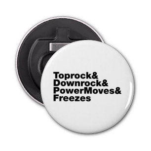 Breukbewegingen (Breakdansen) Button Flesopener