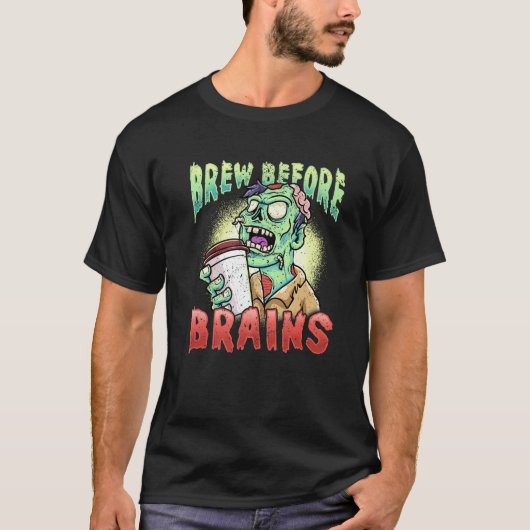 Brew Before Brains Funny Zombie Coffee Humor Premi T-shirt (Voorkant)