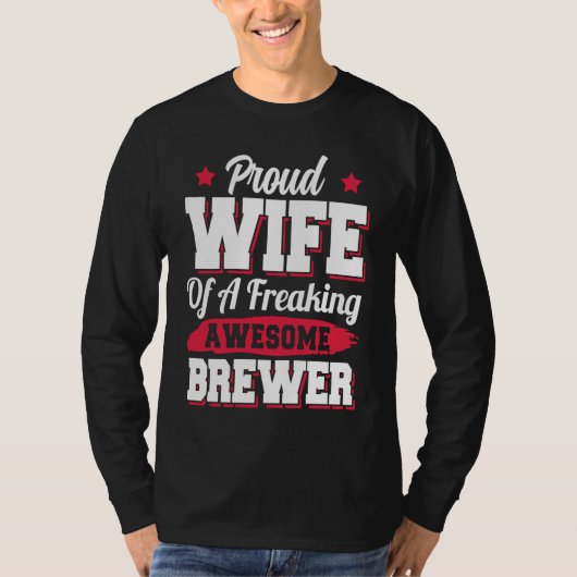 Brew Brewing Brewery Brewmaster Brewer Wife T-shirt (Voorkant)