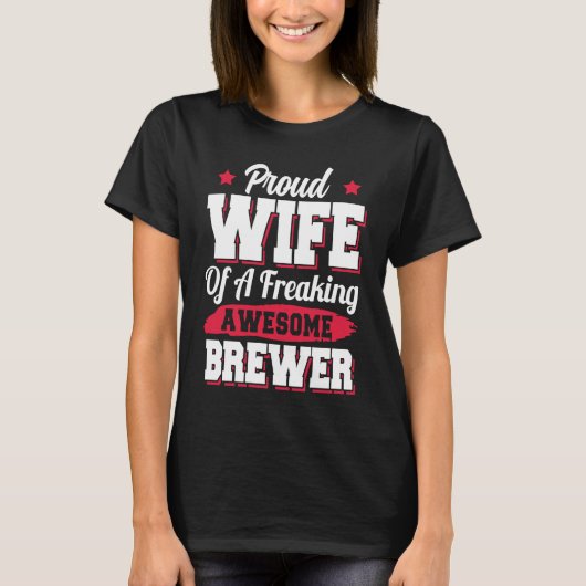 Brew Brewing Brewery Brewmaster Brewer Wife T-shirt (Voorkant)